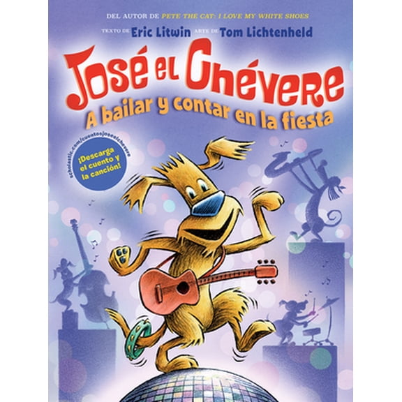 Pre-Owned A Jos? El Ch?vere: A Bailar Y Contar En La Fiesta (Groovy Joe: Dance Party Countdown): Volume 2 (Hardcover) 1338187864 9781338187861