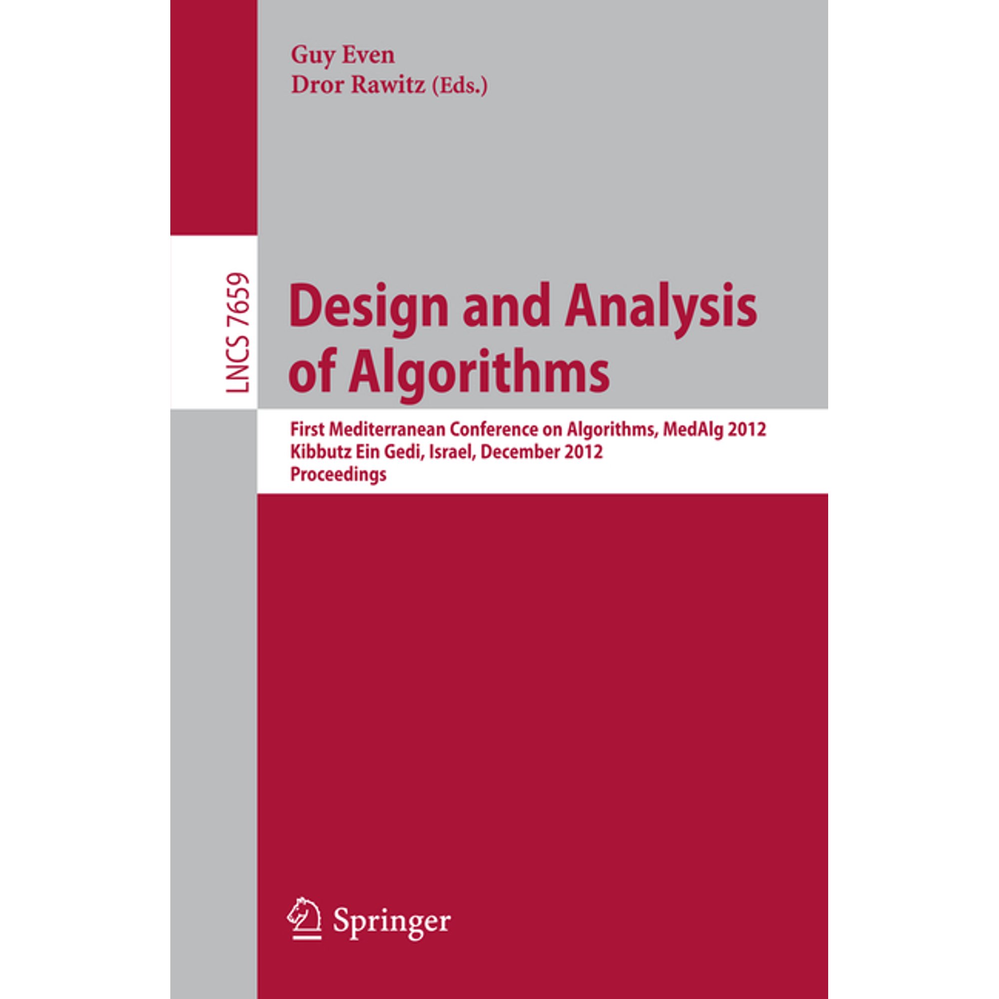 Design and Analysis of Algorithms: First Mediterranean Conference on Algorithms Medalg 2012 Kibbutz Ein Gedi Israel (Paperback)