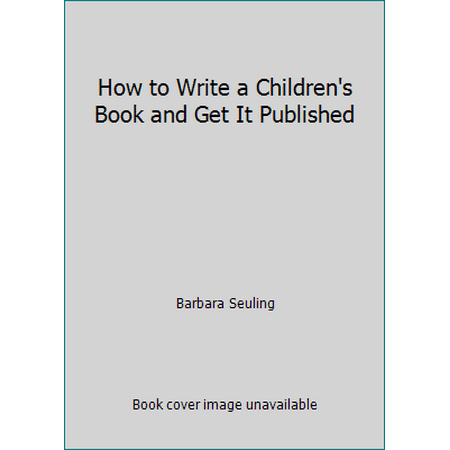 How to Write a Children's Book and Get It Published [Paperback - Used]