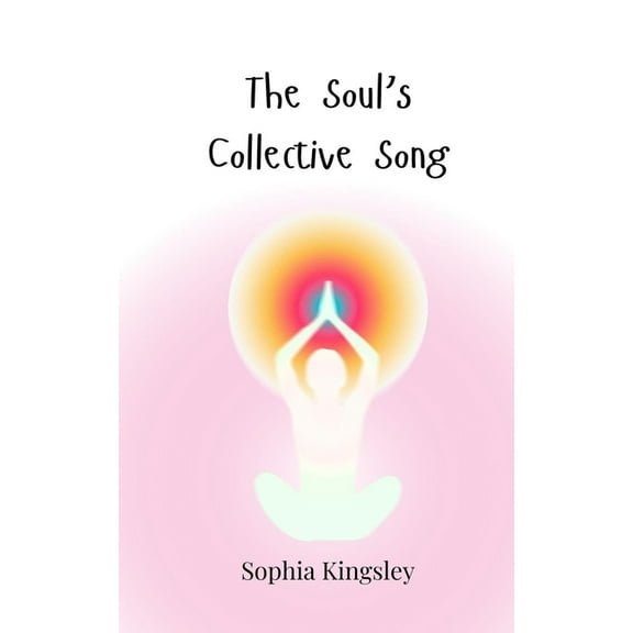 The Soul's Collective Song, (Paperback)