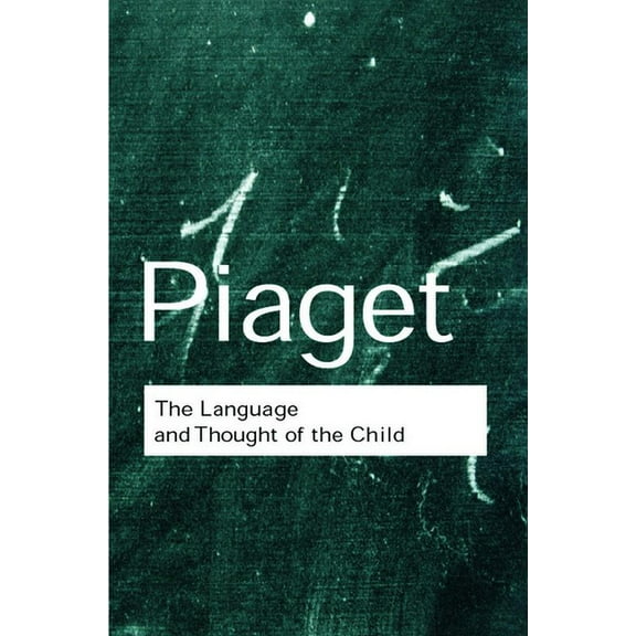 Routledge Classics The Language and Thought of the Child, (Paperback)