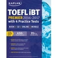 thumbnail image 1 of Kaplan Test Prep: Kaplan TOEFL IBT Premier 2016-2017 with 4 Practice Tests : Book + CD + Online + Mobile (Edition 6) (Paperback), 1 of 1