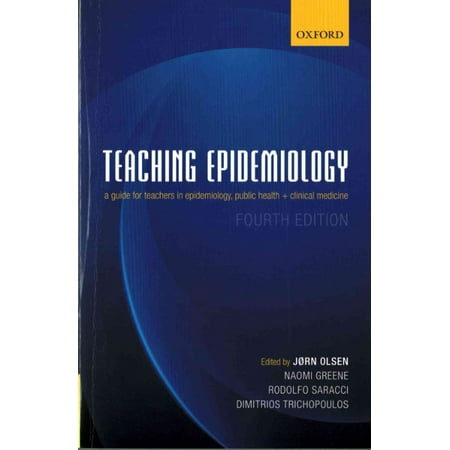 Teaching Epidemiology: A Guide for Teachers in Epidemiology, Public Health, and Clinical Medicine