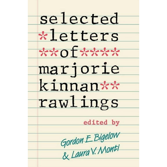 Selected Letters of Marjorie Kinnan Rawlings, (Paperback)