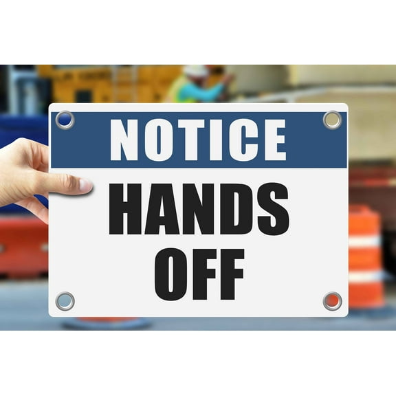 HANDS OFF | Warning Notice Caution Danger 3mm PVC Sign