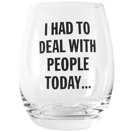 I Had To Deal With People Today Stemless Wine
