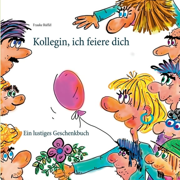 Kollegin, ich feiere dich, (Paperback)