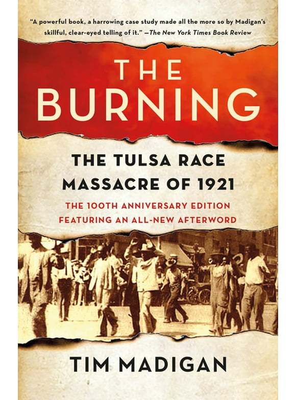 The Burning : The Tulsa Race Massacre of 1921 (Paperback)