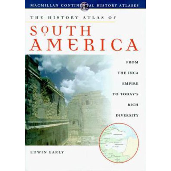 Pre-Owned History Atlas of South America: From Aztec Civilizations to Today's Rich Diversity (History Atlas Series) (Hardcover) 0028625838 9780028625836