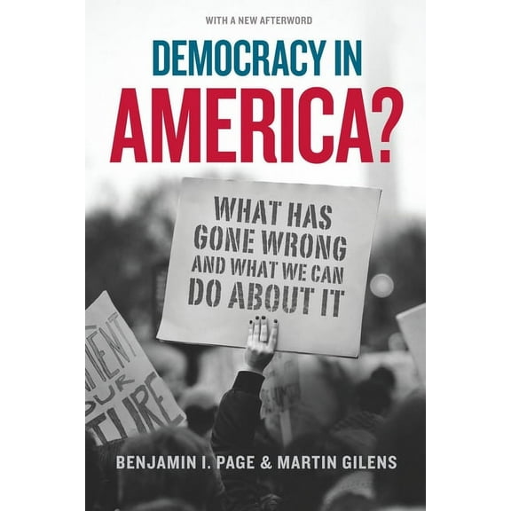 Democracy in America?: What Has Gone Wrong and What We Can Do about It, (Paperback)