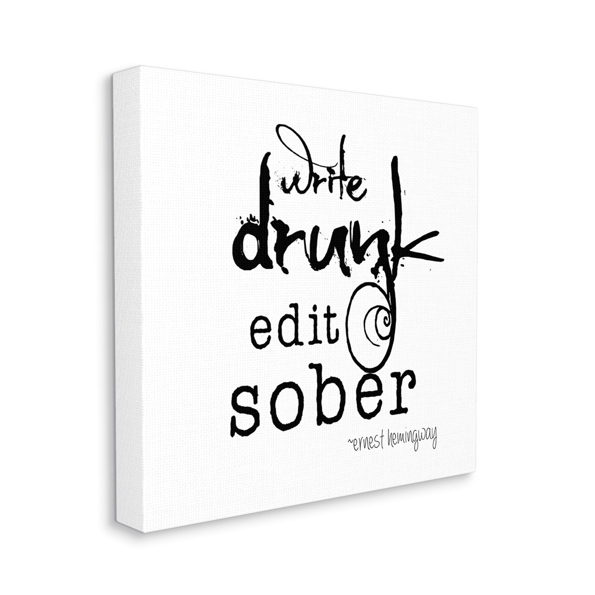 Stupell Industries Write Drunk Edit Sober Bold Hemingway Quote Graphic Art Gallery Wrapped Canvas Print Wall Art, Design by J. Weiss
