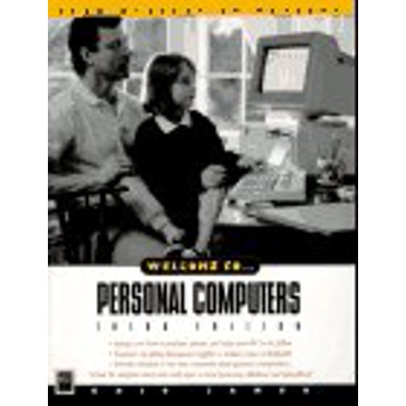 Pre-Owned Welcome To...Personal Computers: From Mystery to Mastery, 9781558284210, 1558284214, Paperback, Subsequent edition