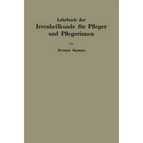 Lehrbuch Der Irrenheilkunde FÃ¼r Pfleger Und Pflegerinnen, (Paperback)