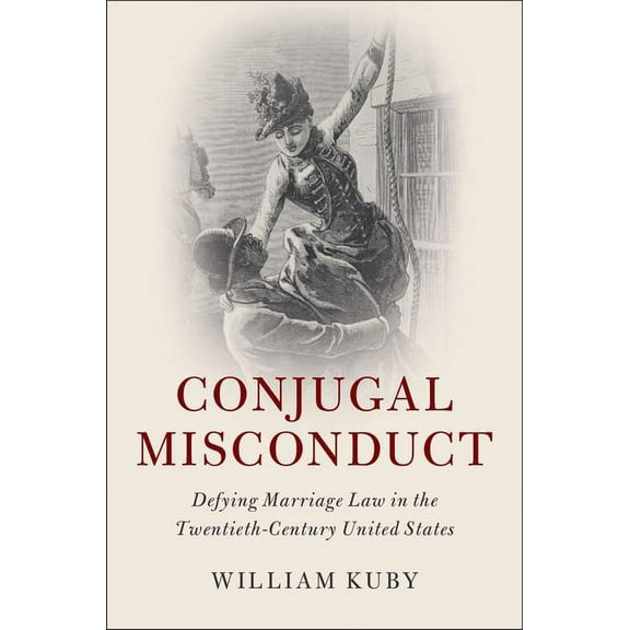 Cambridge Historical Studies in American Conjugal Misconduct, (Hardcover)