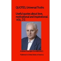 Useful Quotes about Love, Motivational and Inspirational. Vol: Useful quotes about love, motivational and inspirational. VOL.31 : QUOTES, Universal Truths (Series #1) (Paperback)