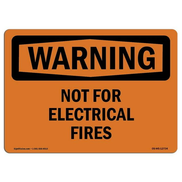 SignMission OS-WS-A-1824-L-12734 18 x 24 in. OSHA Warning Sign - Not for Electrical Fires