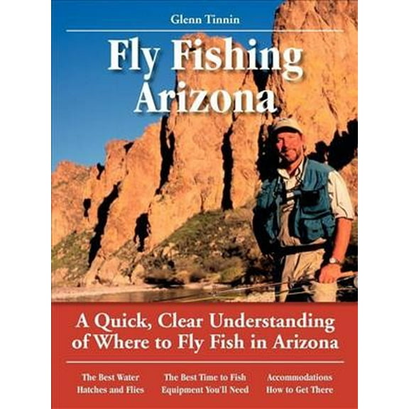 No Nonsense Fly Fishing Guides: Fly Fishing Arizona: A Quick, Clear Understanding of Where to Fly Fish in Arizona (Paperback)