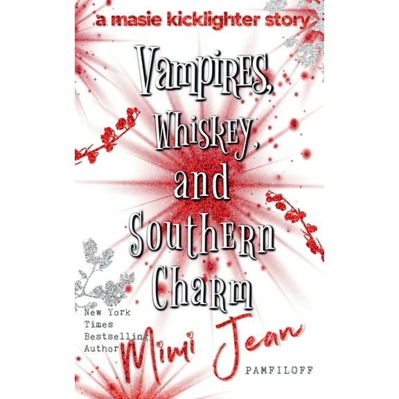 Masie Kicklighter Vampires, Whiskey, and Southern Charm, Book 1, (Paperback)
