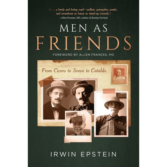 Men As Friends: From Cicero to Svevo to Cataldo, (Paperback)