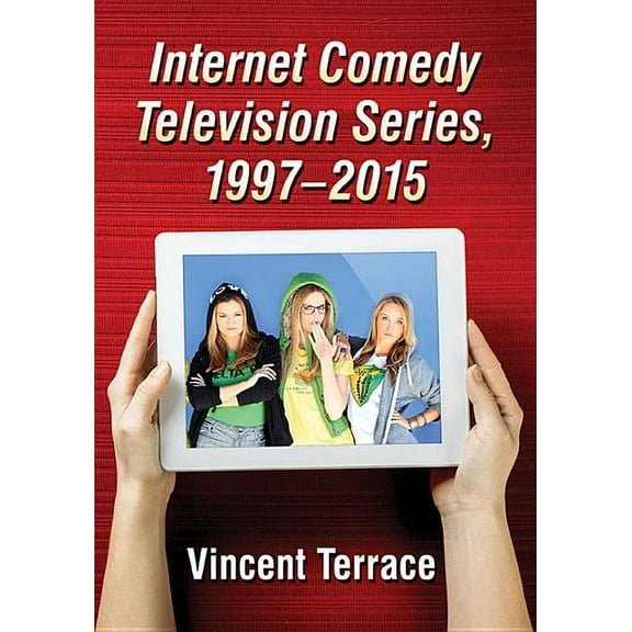 Internet Comedy Television Series, 1997-2015, (Paperback)