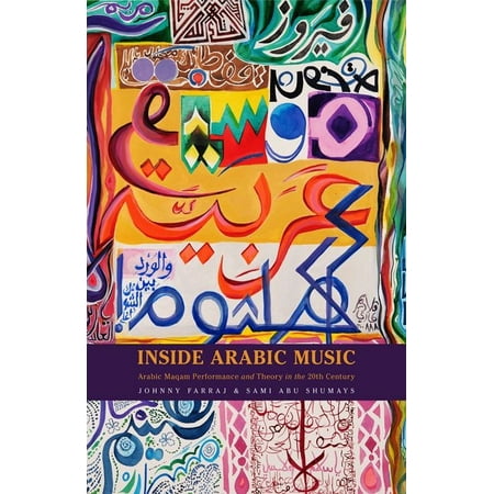 UPC: 9780190658366 | Inside Arabic Music: Arabic Maqam Performance and Theory in the 20th Century