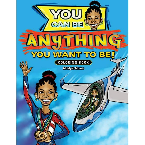 You Can Be Anything You Want To Be (Paperback) - Walmart.com - Walmart.com