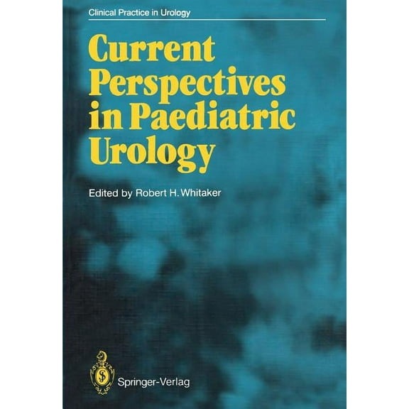 Clinical Practice in Urology Current Perspectives in Paediatric Urology, (Paperback)