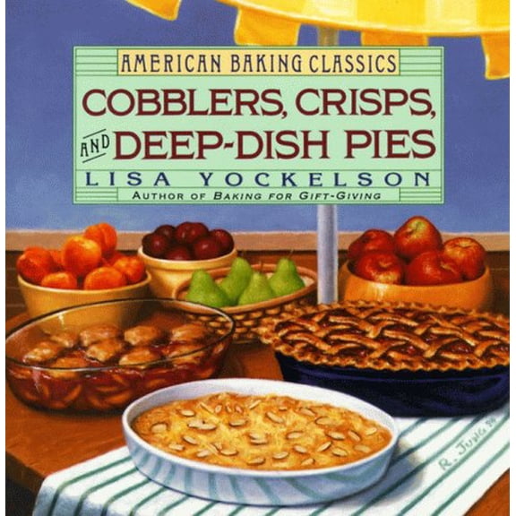 Pre-Owned Cobblers, Crisps, and Deep-Dish Pies (American Baking Classics) (Hardcover) 0060167491 9780060167493