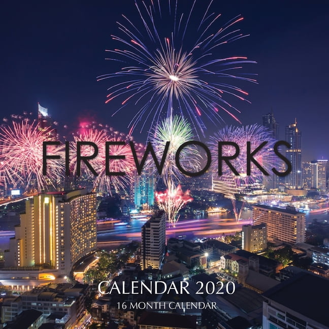 Fireworks Calendar 2020 : 16 Month Calendar (Paperback) - Walmart.com