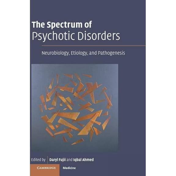 The Spectrum of Psychotic Disorders, (Hardcover)