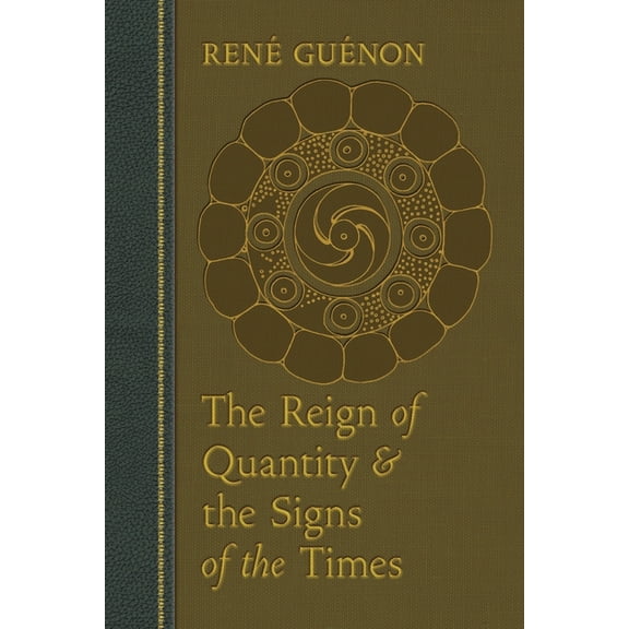 Collected Works of Rene Guenon The Reign of Quantity and the Signs of the Times, (Paperback)