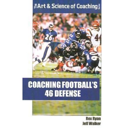 Pre-Owned Coaching Football s 46 Defense (The Art & Science of Coaching Series) (Paperback) 1585182346 9781585182343