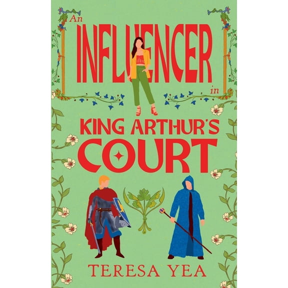 Time Travelers An Influencer in King Arthur's Court, Book 1, (Paperback)