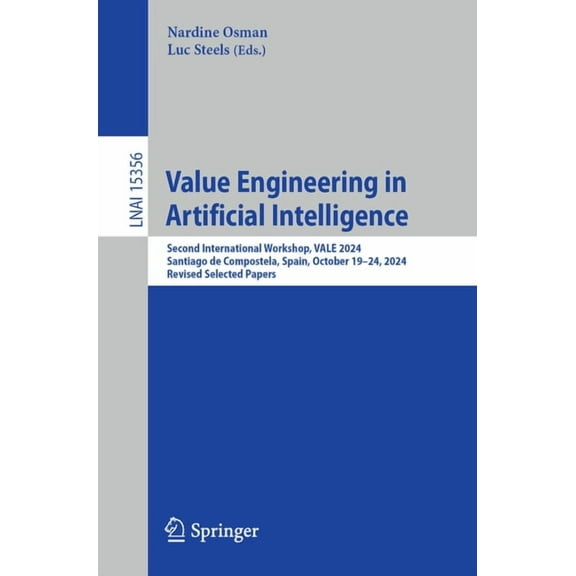 Value Engineering in Artificial Intelligence: Second International Workshop, Vale 2024, Santiago de Compostela, Spain, O, (Paperback)