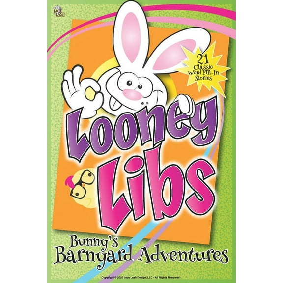 Looney Libs - Bunny's Barnyard Adventures: 21 Classic Word Fill-In Stories (Paperback)
