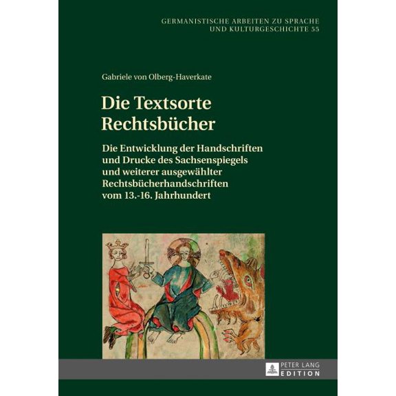 Germanistische Arbeiten Zu Sprache Und Kulturgeschichte: Die Textsorte Rechtsbuecher (Hardcover)