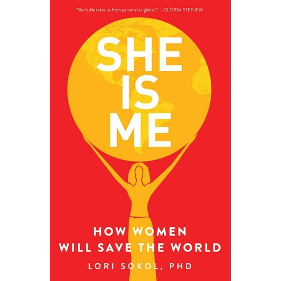 She Is Me: How Women Will Save the World, (Paperback)