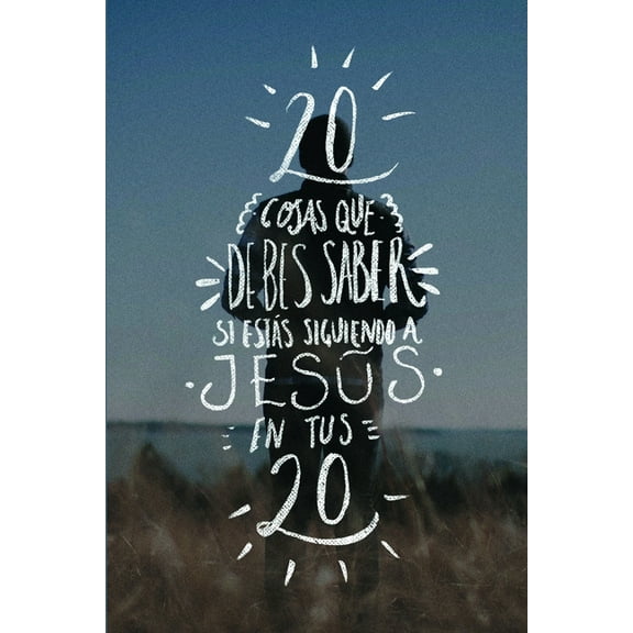 Veinte cosas que debes saber si estás siguiendo a Jesús en tus veinte, (Paperback)