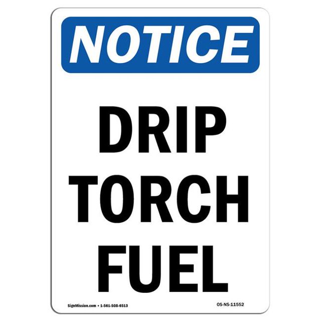 SignMission OS-NS-A-1218-V-11552 12 x 18 in. OSHA Notice Sign - Drip Torch Fuel