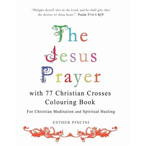 The Jesus Prayer with 77 Christian Crosses Colouring Book: For Christian Meditation and Spiritual Healing, (Paperback)