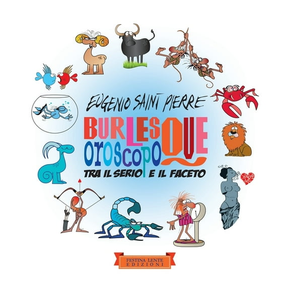 Burlesque. Oroscopo tra il serio e il faceto, (Paperback)