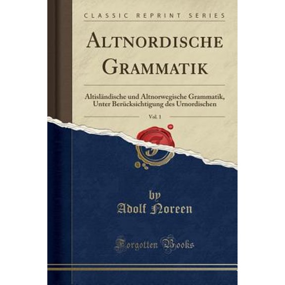 Altnordische Grammatik, Vol. 1: Altisländische und Altnorwegische Grammatik
