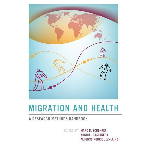 Migration and Health : A Research Methods Handbook (Edition 1) (Paperback)
