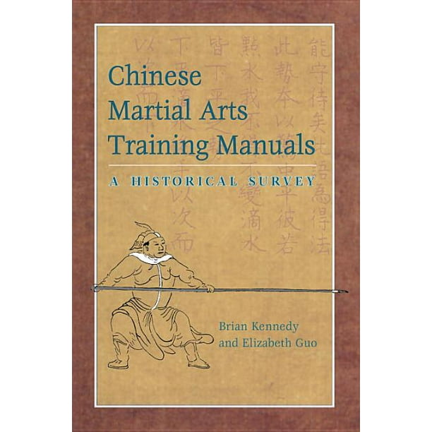 Chinese Martial Arts Training Manuals A Historical Survey (Paperback