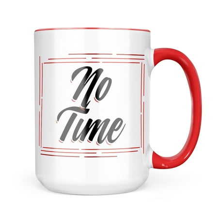 

Neonblond Vintage Lettering No Time Mug gift for Coffee Tea lovers