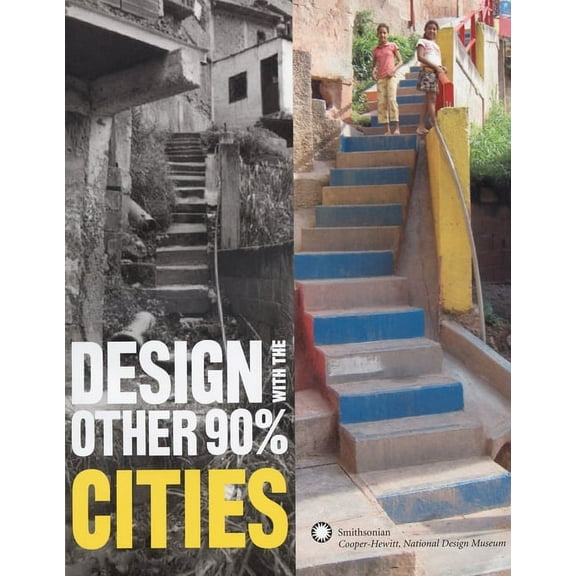 Design with the Other 90%: Cities, (Paperback)