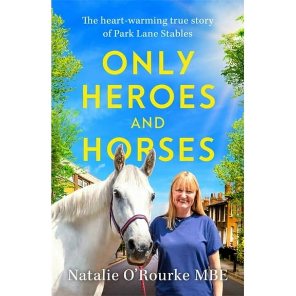 Only Heroes and Horses (Hardcover)