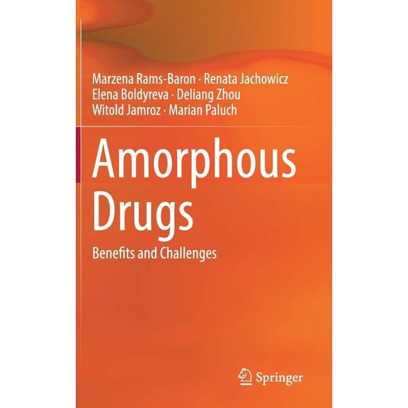 Amorphous Drugs: Benefits and Challenges, (Hardcover)