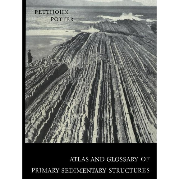 Atlas and Glossary of Primary Sedimentary Structures, (Paperback)