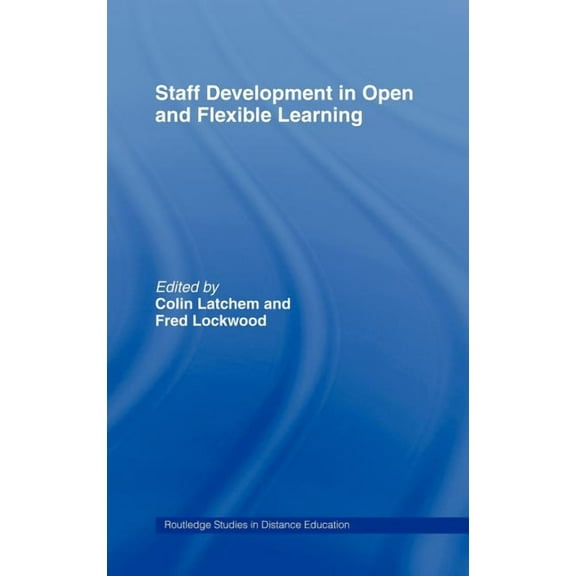 Routledge Studies in Distance Education Staff Development in Open and Flexible Education, (Hardcover)